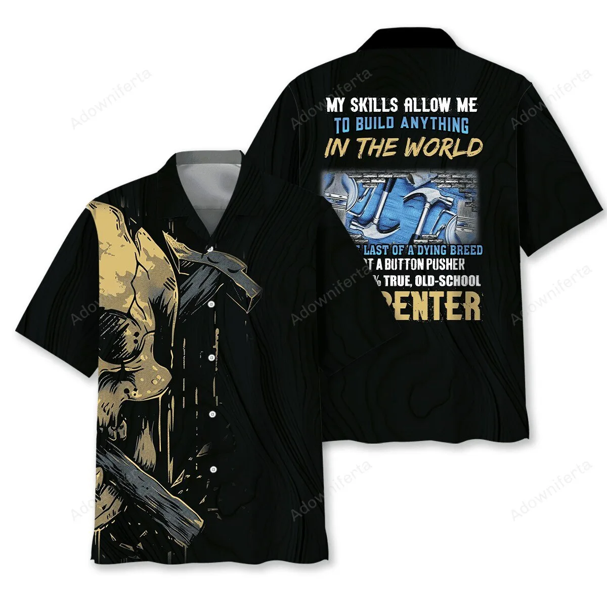 Hawaiian Shirt Featuring "Carpenter Skills: I Can Build Anything In The World" Design